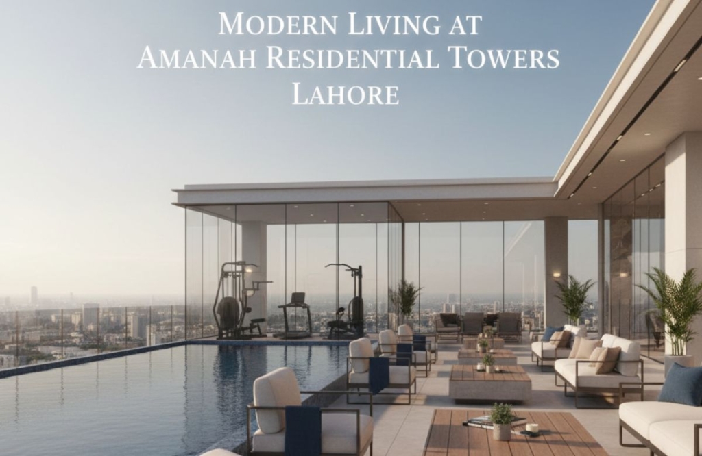 Looking Beyond State Life Housing Society Lahore? Consider Amanah Residential Towers