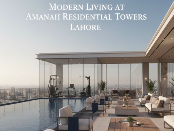 Looking Beyond State Life Housing Society Lahore? Consider Amanah Residential Towers