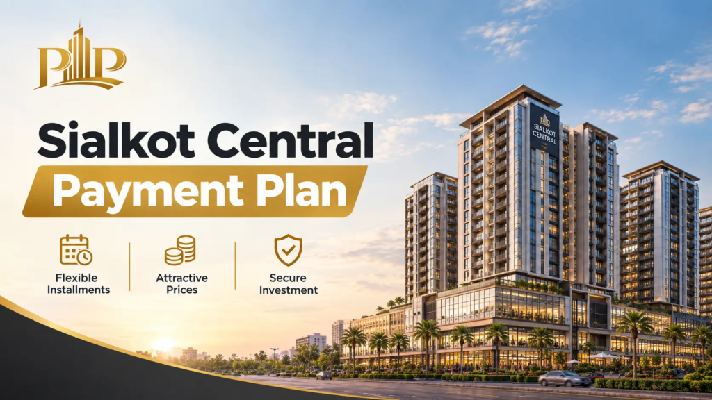 Sialkot Central Payment Plan